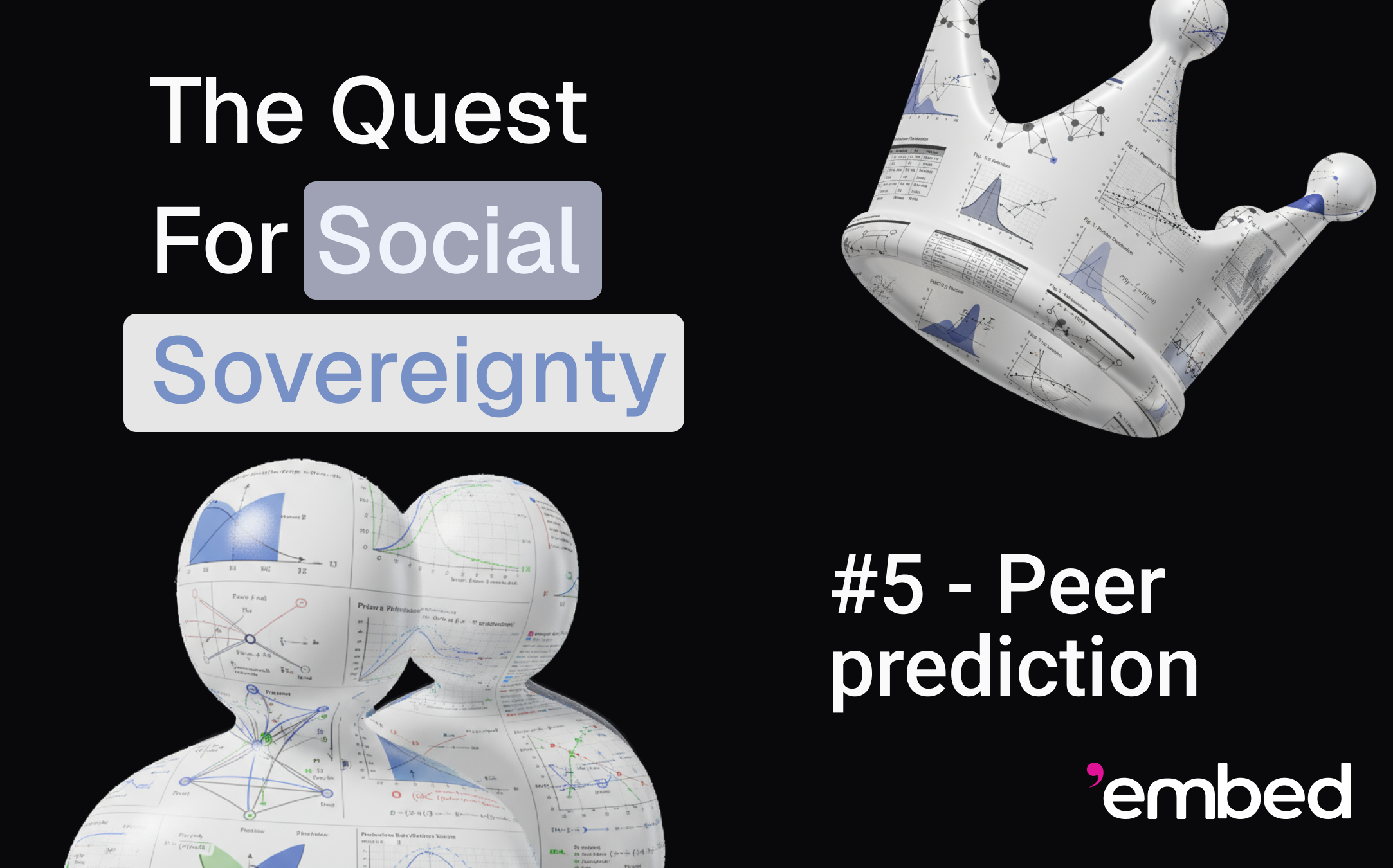 The quest for social sovereignty #5 - peer prediction